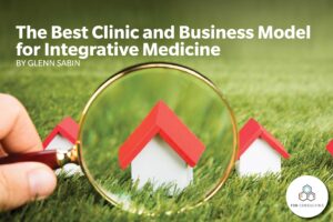 Business Model for Integrative Medicine, image of blog title with magnifying glass on a small house.