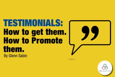 Testimonials: How to Get them. How to Promote Them